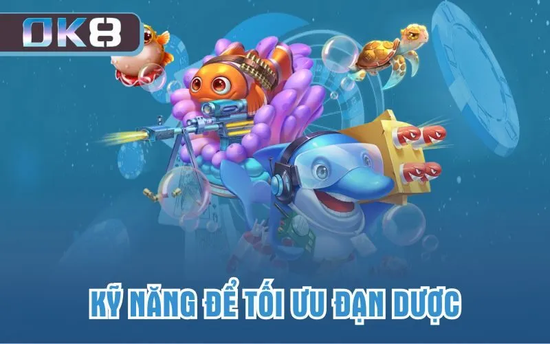 Kỹ năng để tối ưu đạn dược